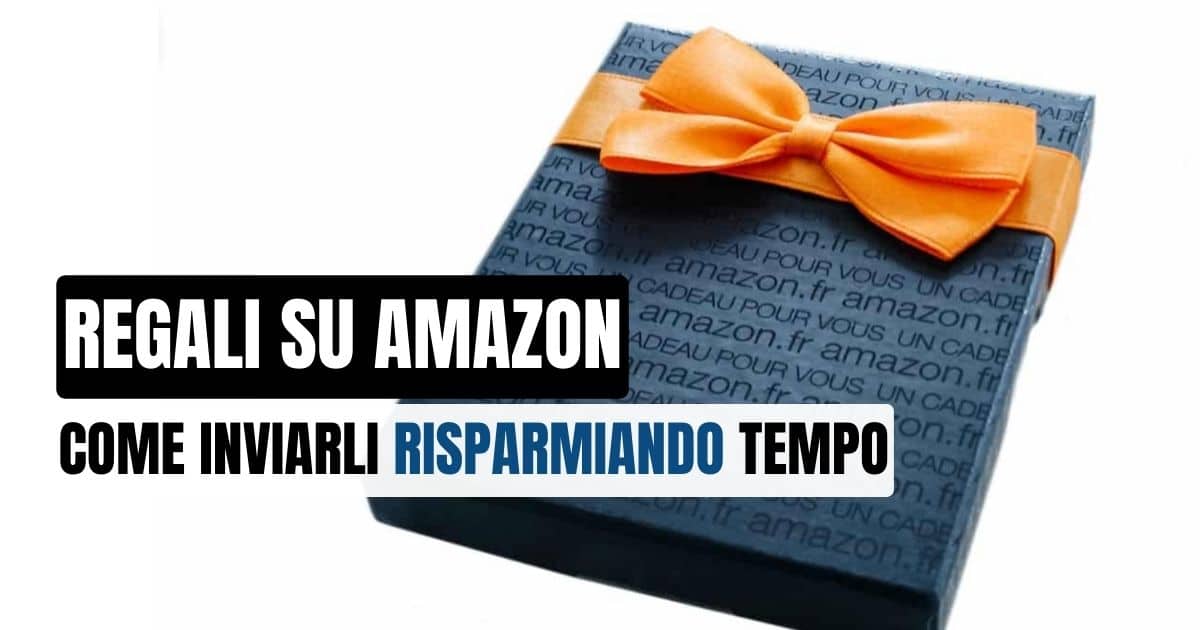 Come inviare un regalo su Amazon e risparmiare