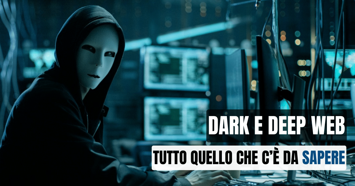 Dark Web E Deep Web Cosa Sono E Quali Sono Le Differenze Mistergadget Tech